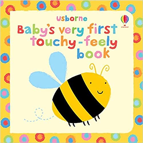 Baby's Very First Touchy-feely Book (Usborne Touchy Feely Books) [HARDCOVER]