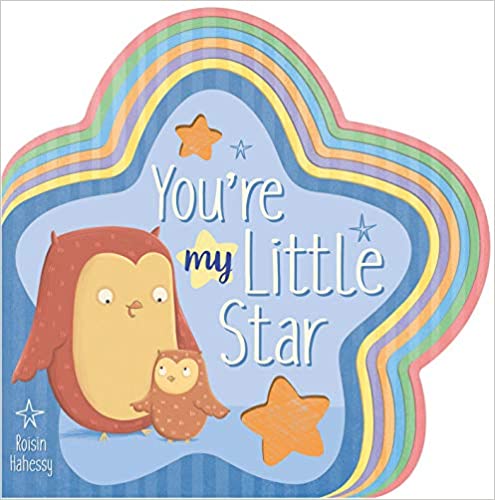 You're My Little Star (BOARD BOOK)