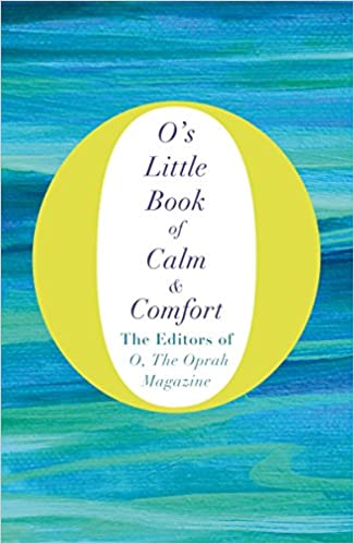 O's Little Book of Calm and Comfort [hardcover]