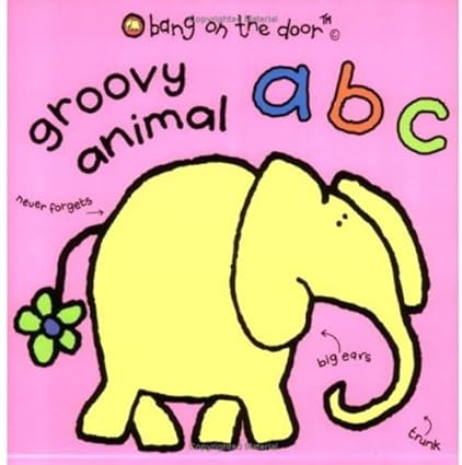 Groovy Animal ABC: Bang on the Door