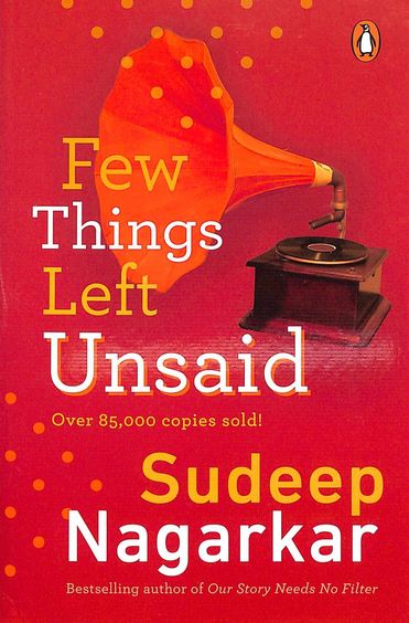 Few things left unsaid by Sudeep Nagarkar