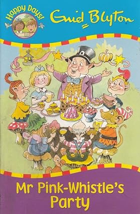 Mr pink-whistle's party by Enid Blyton