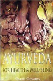 Ayurveda for health & well-being by Shanti Gowans