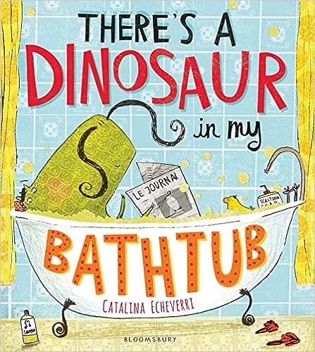 There's a Dinosaur in My Bathtub