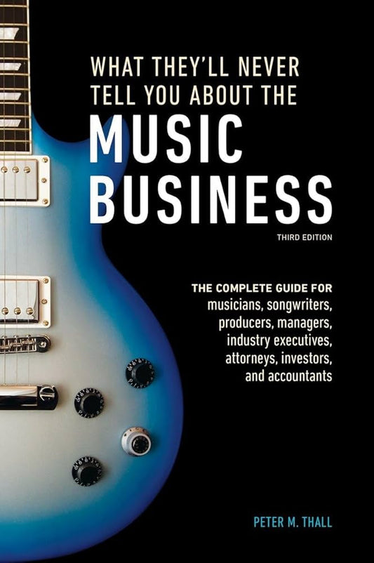 What they'll never tell you about the music business [rare books]