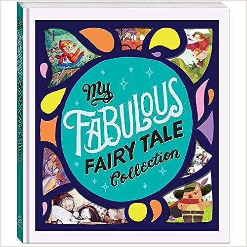 My Fabulous Fairy Tale Collection [Hardcover]