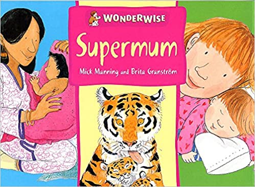 Supermum: a book about mothers: 25 (Wonderwise) – Clapping Pages