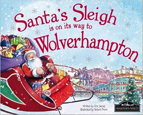 Santa's Sleigh is on it's Way to Wolverhampton [HARDCOVER]