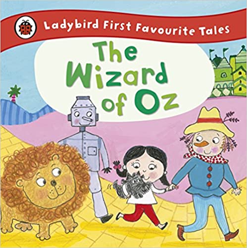 The Wizard of Oz: Ladybird First Favourite Tales [HARDCOVER]