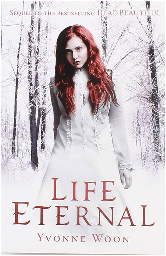 Life Eternal (Dead Beautiful Trilogy)