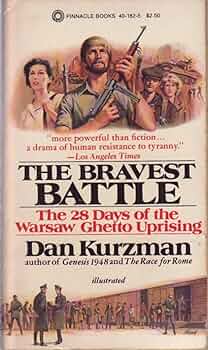 The bravest battle: The 28 days of the Warsaw ghetto uprising [RARE BOOKS]