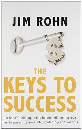 The Keys To Success by Jim Rohn