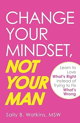 Change your mindset, not your man [rare books]