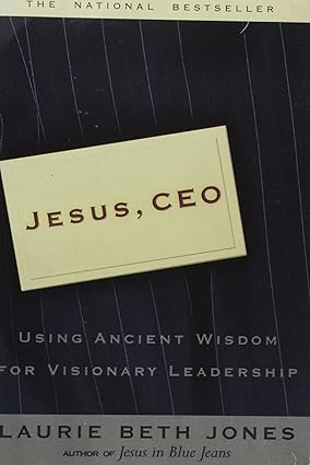 Jesus ceo: using ancient wisdom for visionary leadership [rare books]
