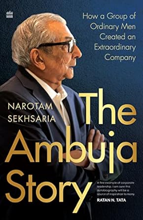 The  Ambuja Story [HARDCOVER] [RARE BOOKS]