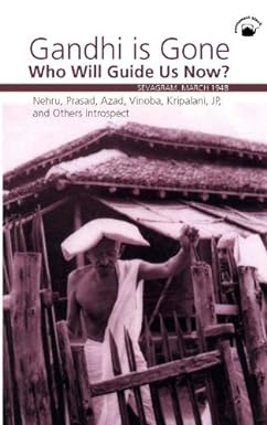 Gandhi is Gone. Who will Guide Us Now? [Hardcover] [RARE BOOK]