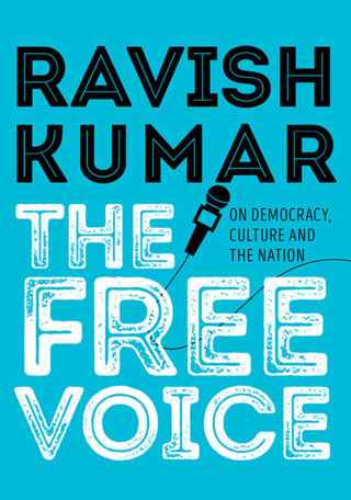 The free voice by Ravish Kumar [hardcover]