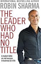 The Leader Who Had No Title by Robin Sharma