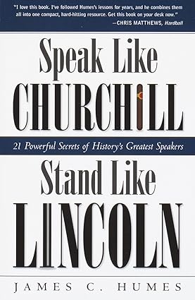 Speak Like Churchill, Stand Like Lincoln