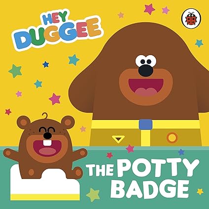Hey Duggee: The Potty Badge (Board book)