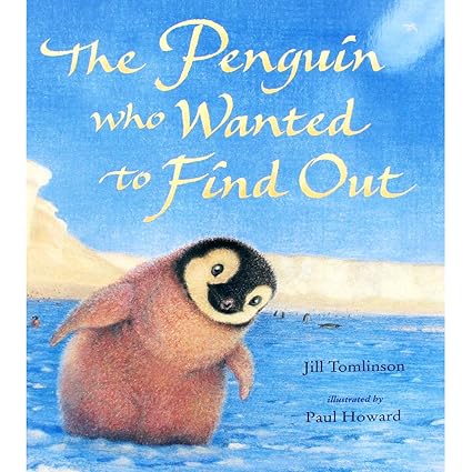 The Penquin Who Wanted to Find Out (Picture Book)