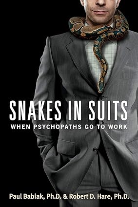 Snakes in Suits by Babiak Paul [rare books]