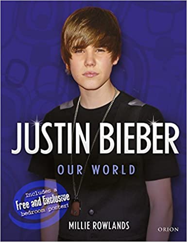 Justin Bieber: Our World [HARDCOVER] (RARE BOOKS)