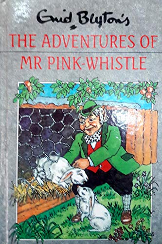 The Adventures of Mr. Pink-Whistle [Hardcover]