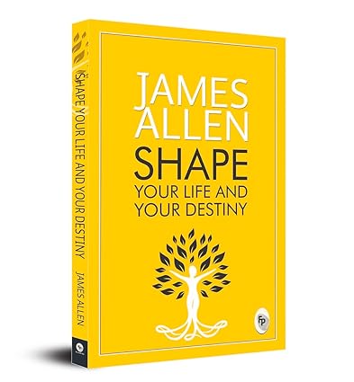Shape your life and your destiny