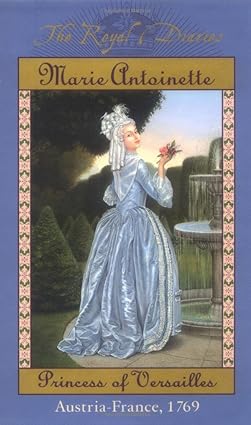 Royal diaries: marie antoinette: princess of versailles, austria-france, 1769 [hardcover] [rare books]