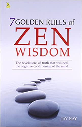 7 Golden Rules of Zen Wisdom