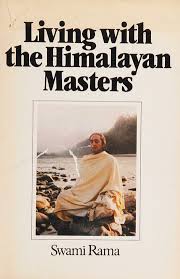 Living with the himalayan masters by Rama Swami [rare books]