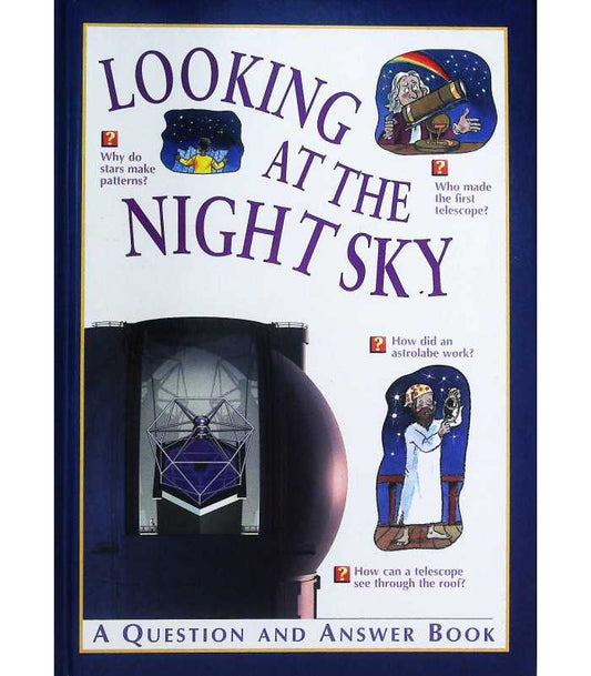 Looking at the night sky [hardcover]