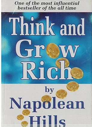 Think and grow Rich by Napolean Hills