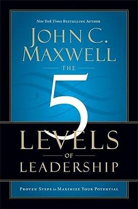 The 5 levels of leadership by John C. Maxwell [rare books]