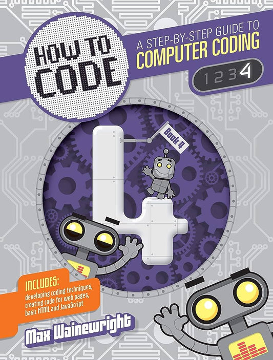 How to Code: A Step-By-Step Guide to Computer Coding -4