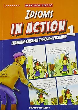 Idioms in Action Through Pictures 1