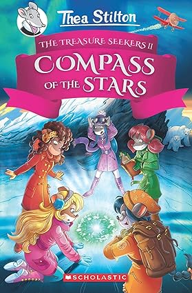 Thea Stilton And The Treasure Seekers #2: The Compass Of The Stars by Thea Stilton [hardbook]