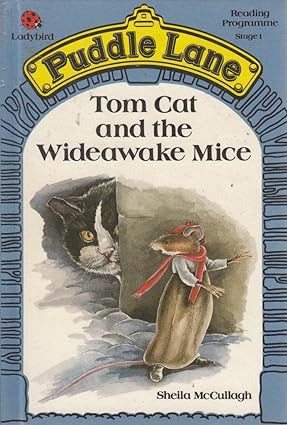 Tom Cat And the Wideawake Mice (Puddle Lane reading programme) Hardcover