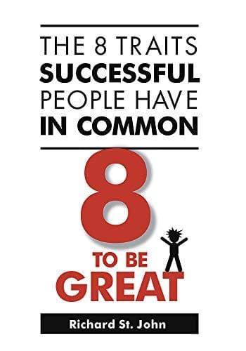8 To Be Great by Richard St. John