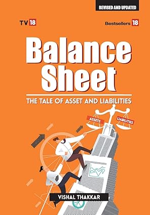 Balanc sheet:- tale of assets and liabilities [hardcover]