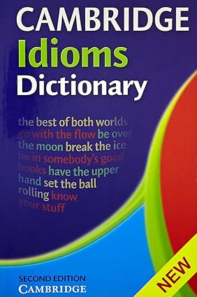 Cambridge idioms dictionary, 2nd edition