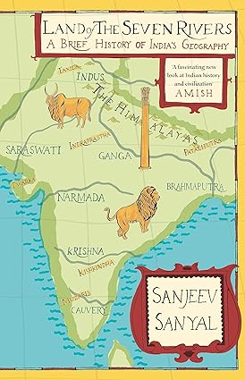 Land of the seven rivers: a brief history of india’s geography [hardcover]