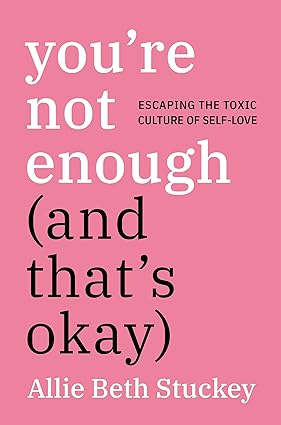 You're not enough (and that's okay) [hardcover]