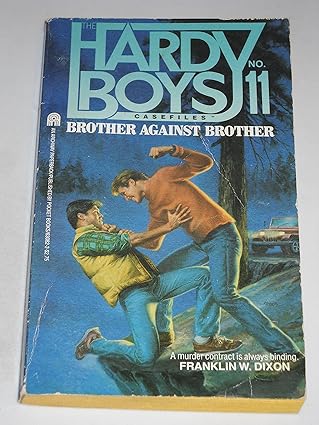 Brother Against Brother (Hardy Boys Case Files, No 11)