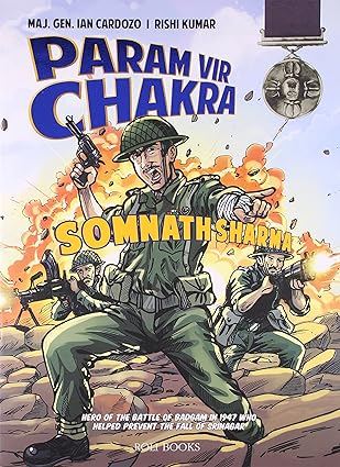 Param Vir Chakra: Somnath Sharma [graphic novel]