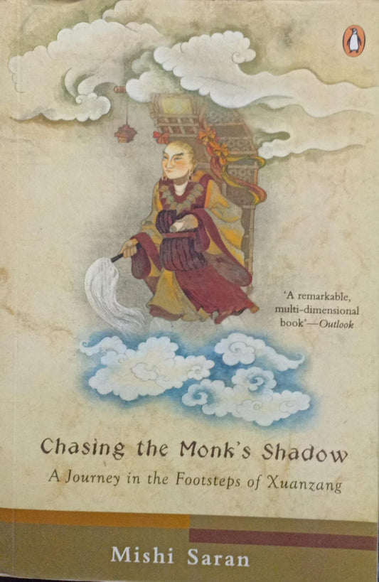 Chasing the Monk`s Shadow