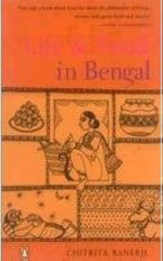 Life and Food in Bengal [Rare books] by 'Chitrita Banerji