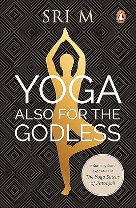 Yoga also for the godless by Sri M