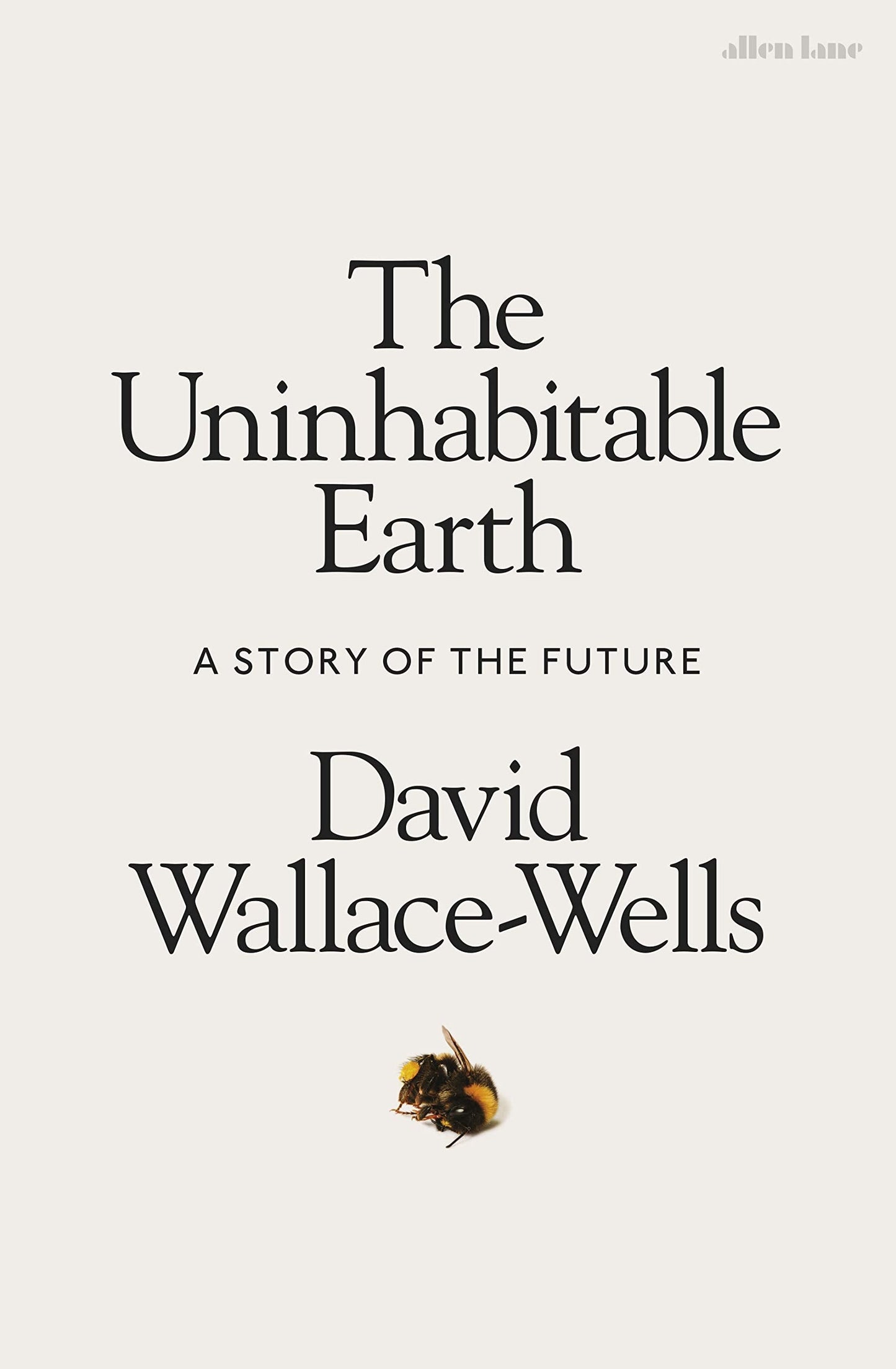 The Uninhabitable Earth: A Story of the Future {HARDCOVER}